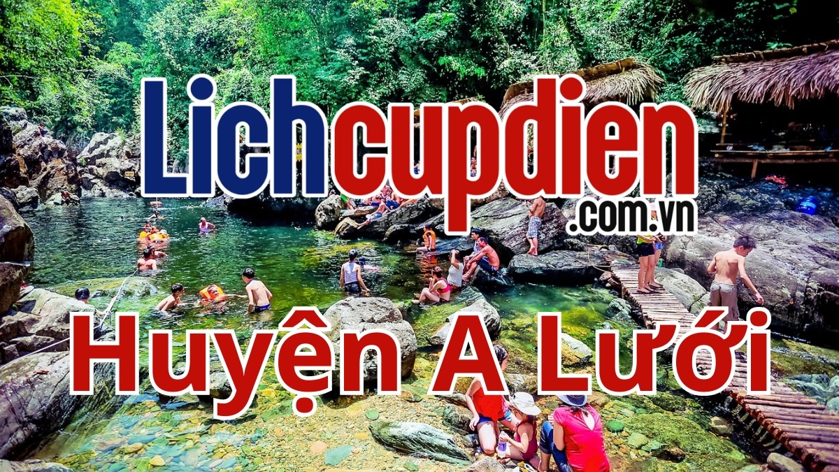 Lịch cúp điện huyện A Lưới