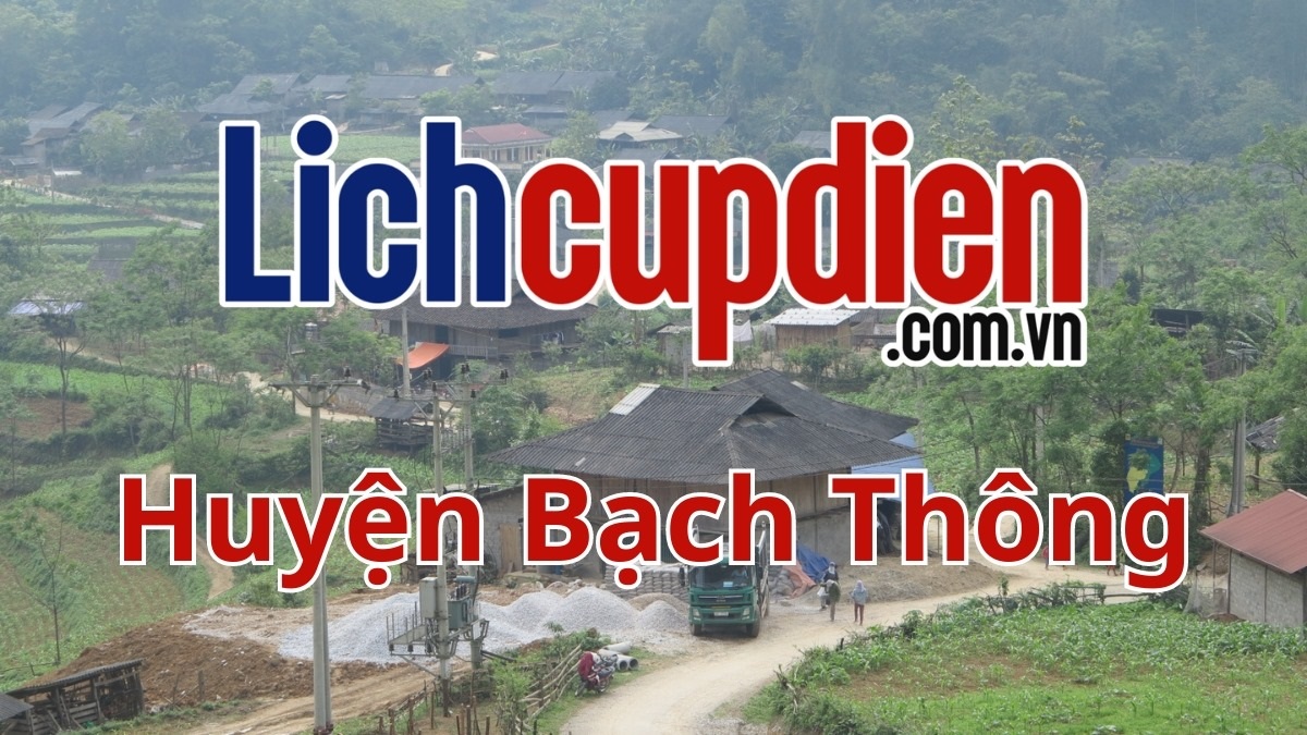 Lịch cúp điện huyện Bạch Thông