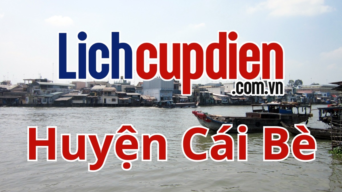 Lịch cúp điện Huyện Cái Bè