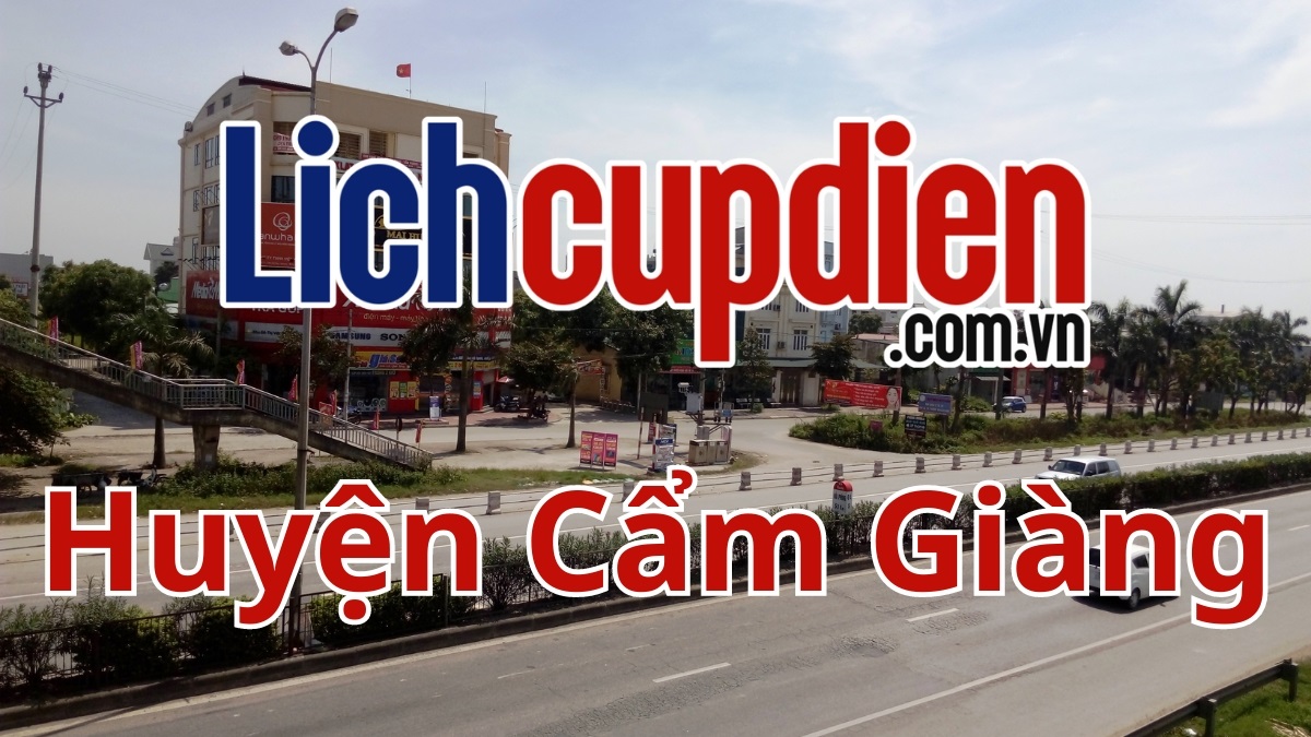 Lịch cúp điện huyện Cẩm Giàng