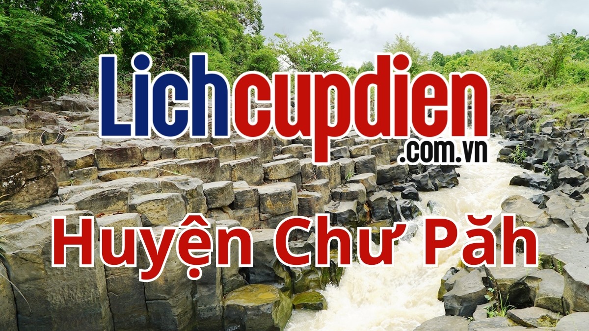 Lịch cúp điện huyện Chư Păh