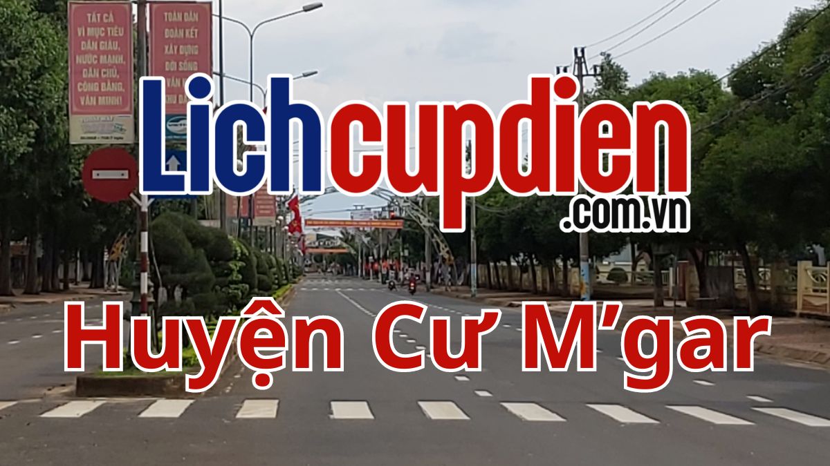 Lịch cúp điện Huyện Cư M’gar