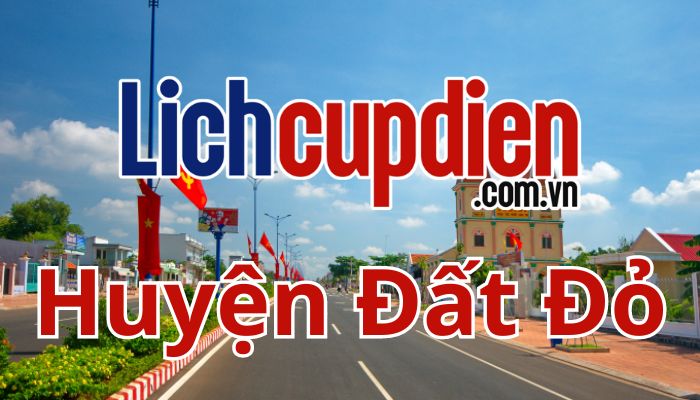 Lịch cúp điện huyện Đất Đỏ