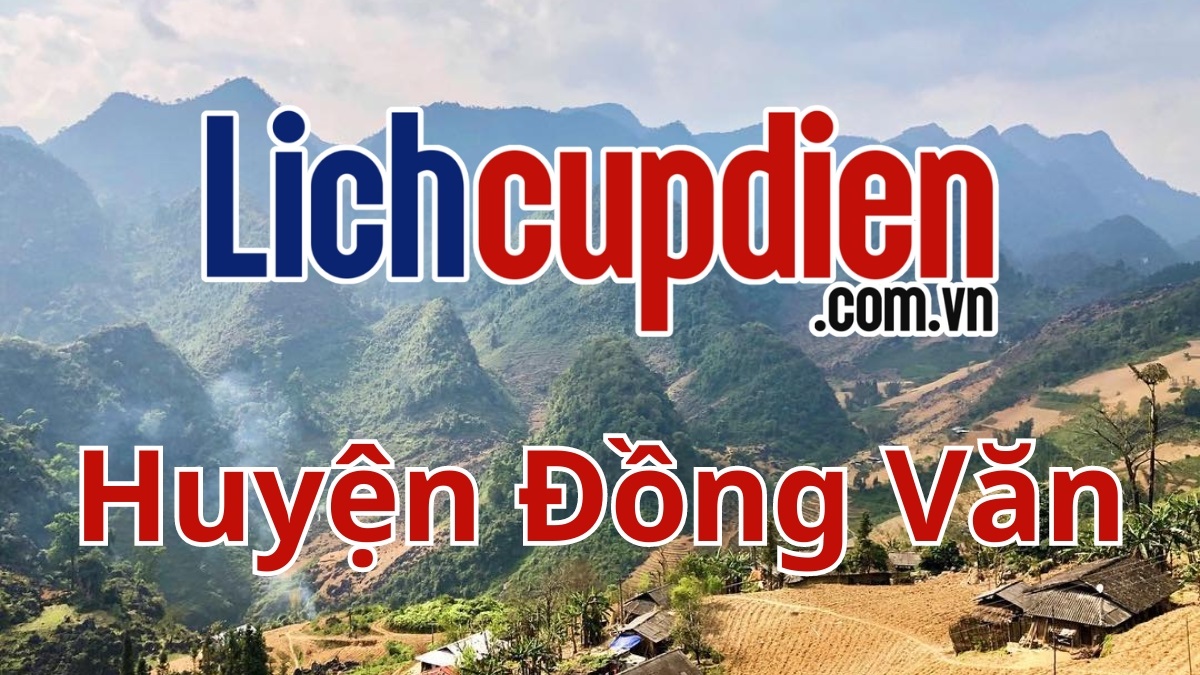 lịch cúp điện huyện Đồng Văn