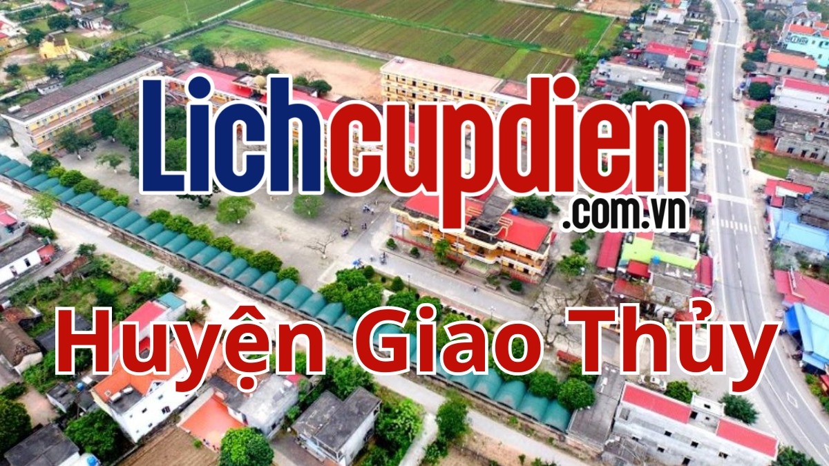 Lịch cúp điện Huyện Giao Thủy