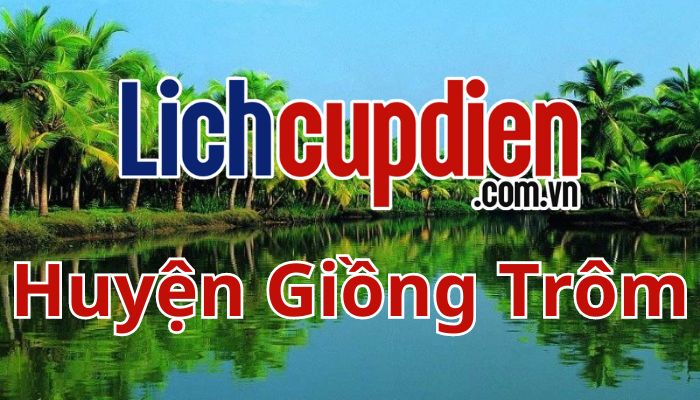 Lịch cúp điện huyện Giồng Trôm