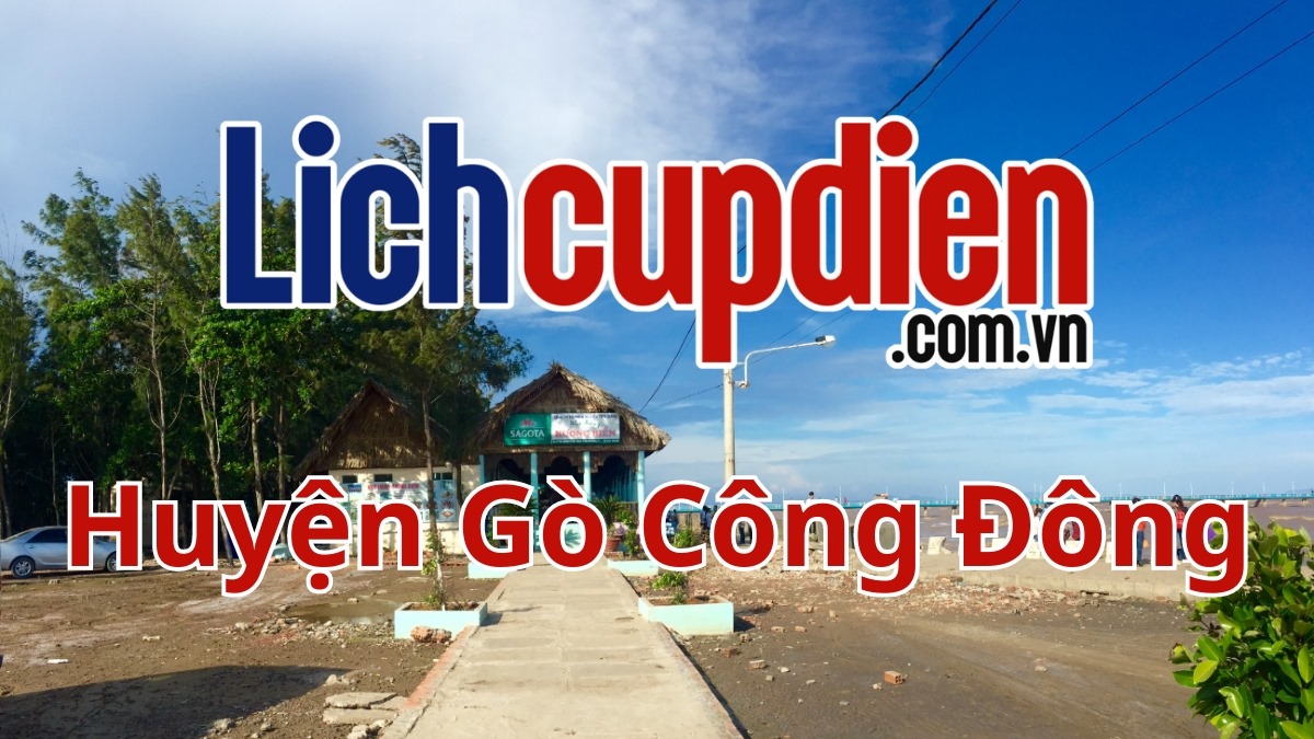 Lịch cúp điện Huyện Gò Công Đông