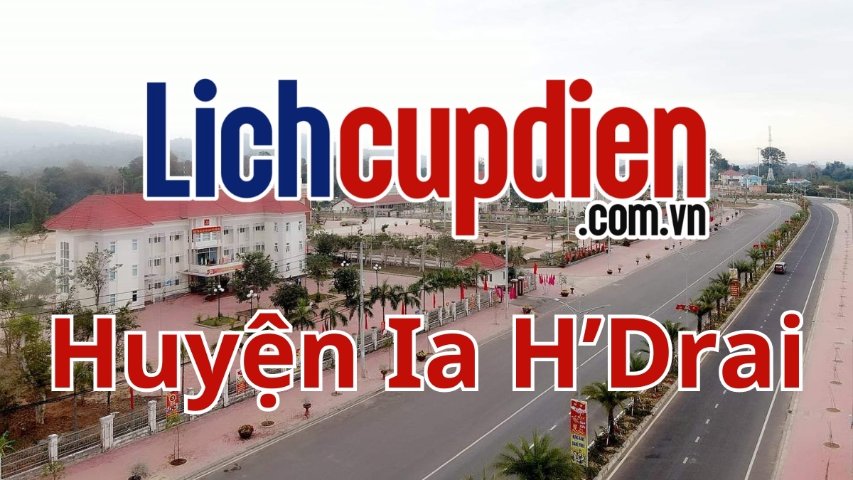 Lịch cúp điện huyện Ia H'Drai