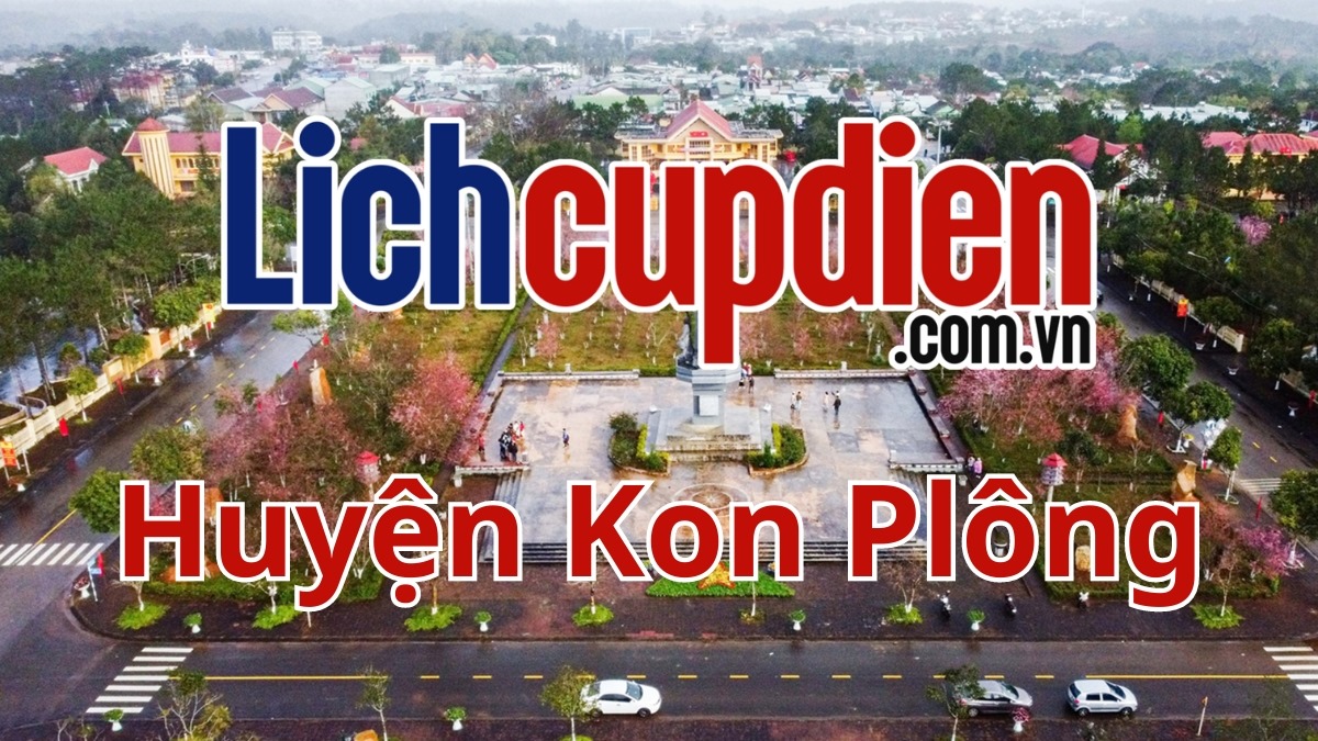 Lịch cúp điện huyện Kon Plông