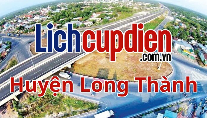 Lịch cúp điện huyện Long Thành