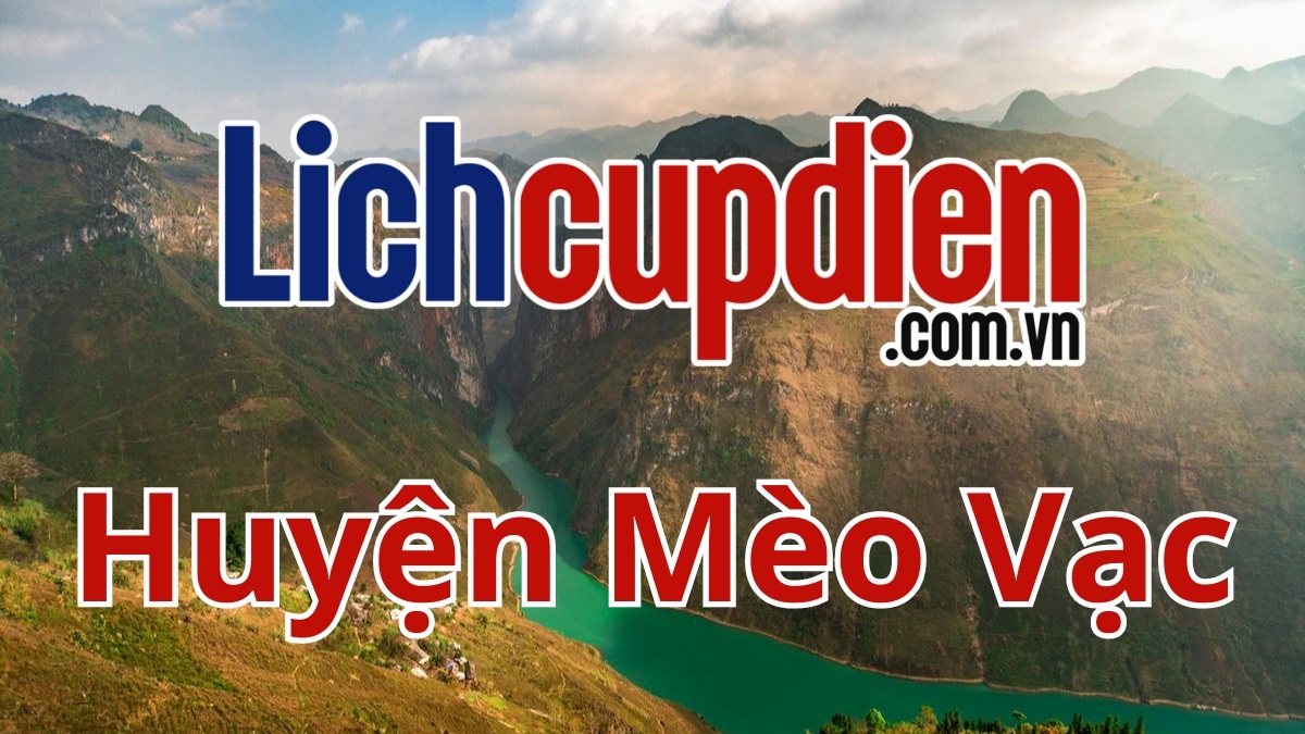 lịch cúp điện huyện Mèo Vạc