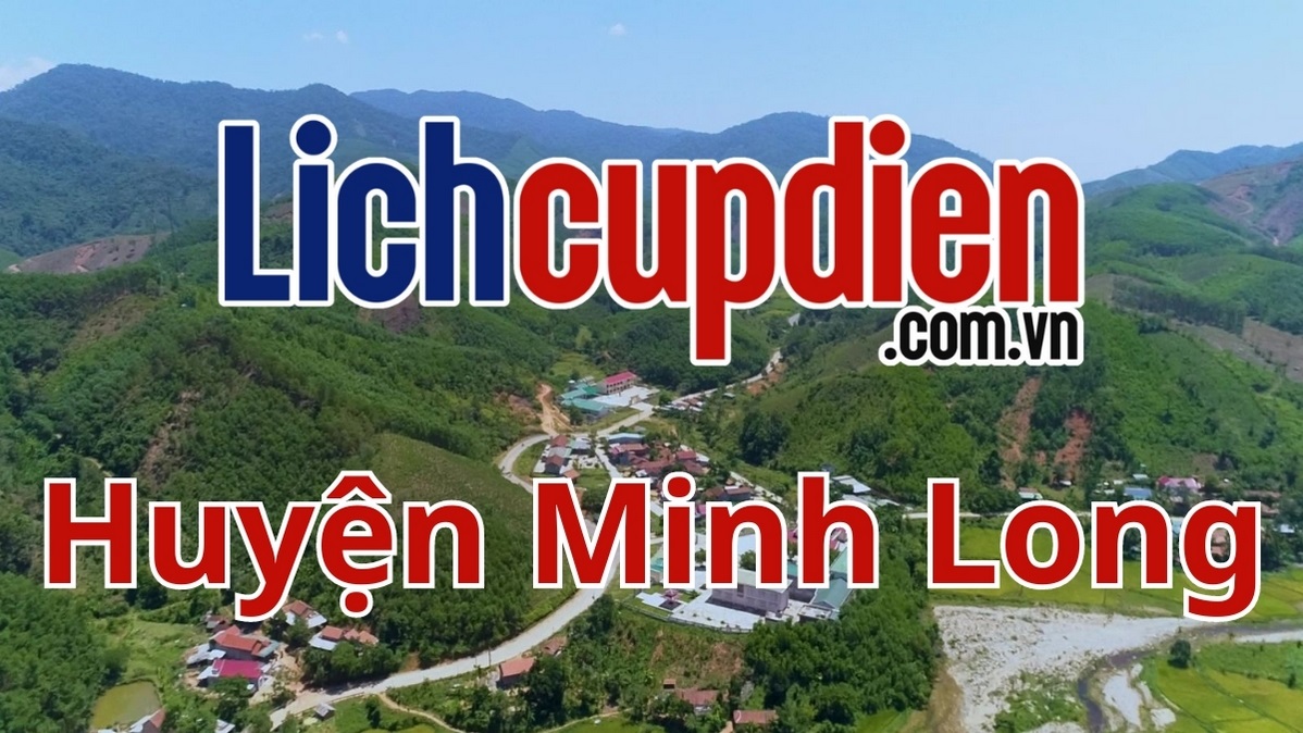 Lịch cúp điện huyện Minh Long