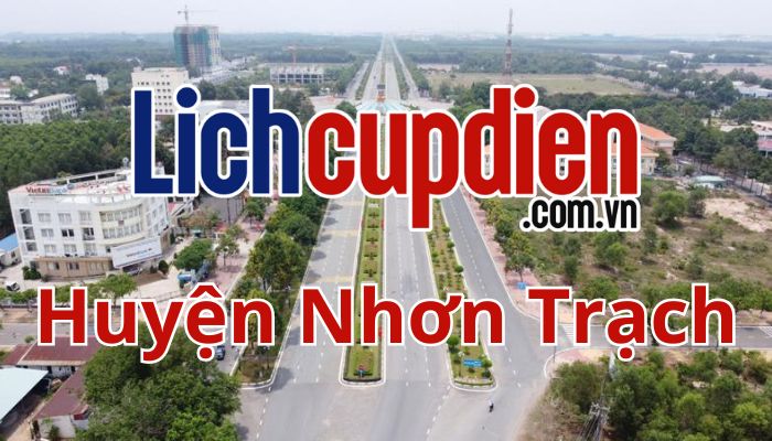 Lịch cúp điện huyện Nhơn Trạch