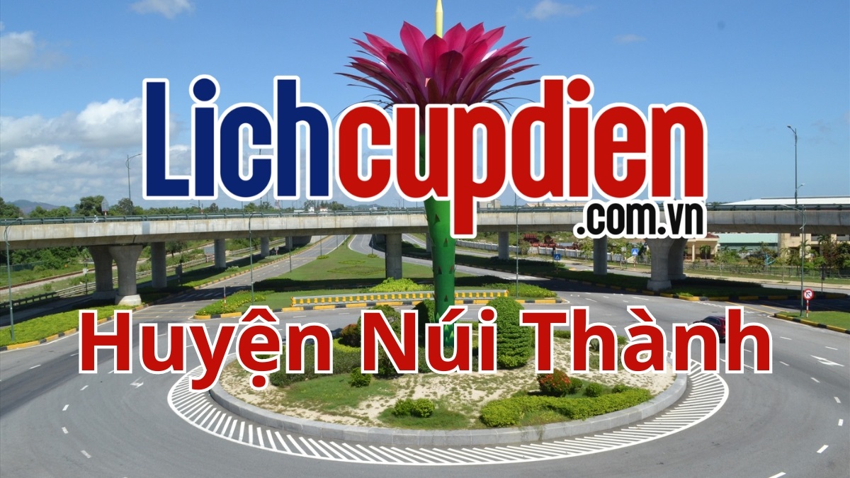 Lịch cúp điện huyện Núi Thành