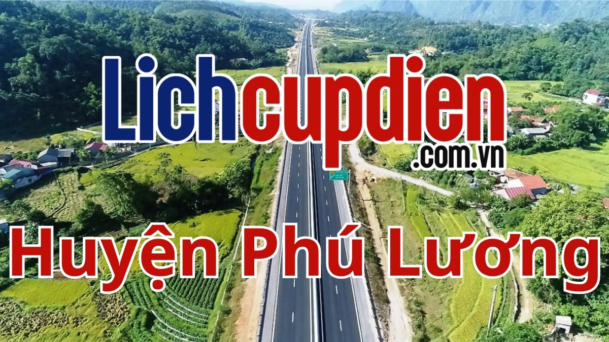 Lịch cúp điện Huyện Phú Lương