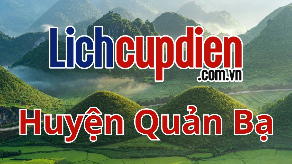 Lịch cúp điện huyện Quản Bạ