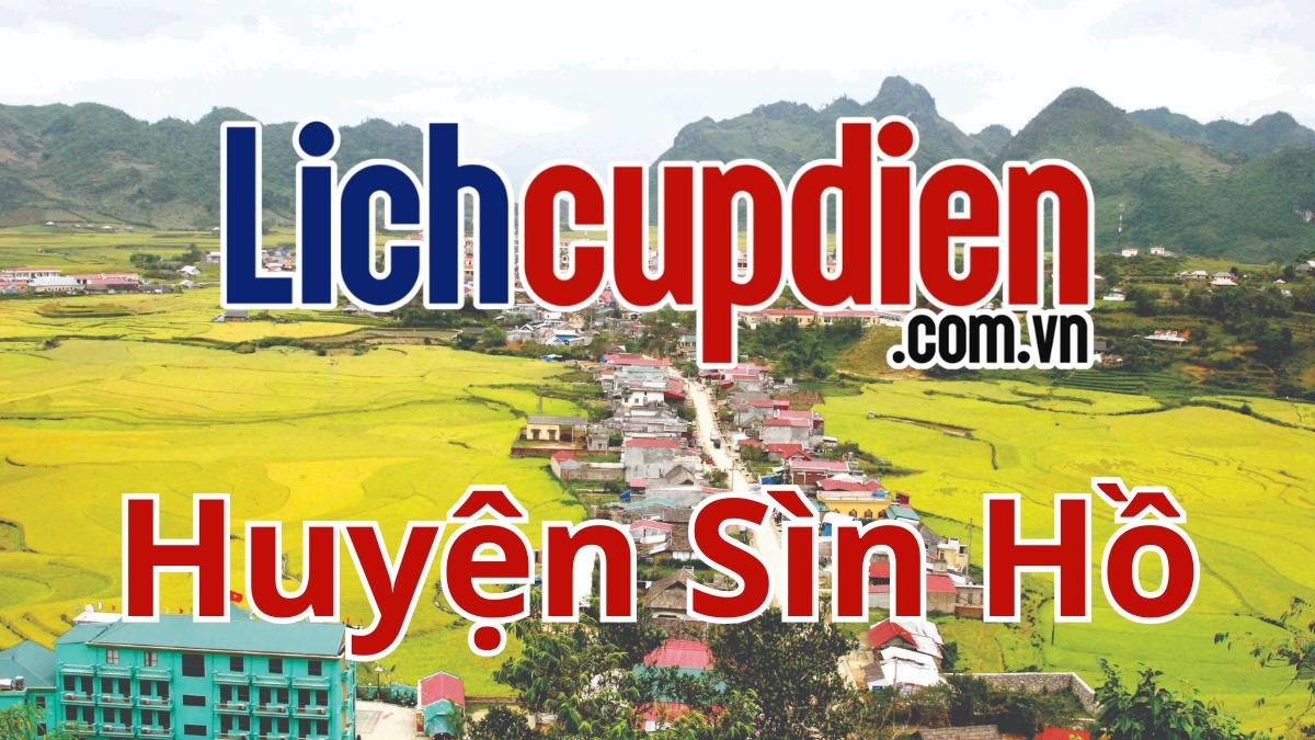 Lịch cúp điện huyện Sìn Hồ