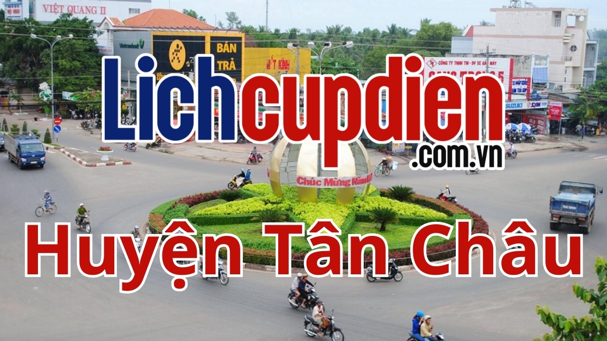 lịch cúp điện huyện Tân Châu