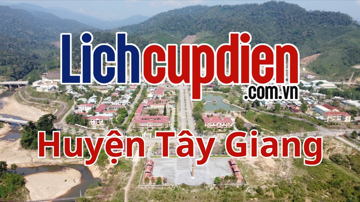 lịch cúp điện huyện tây giang