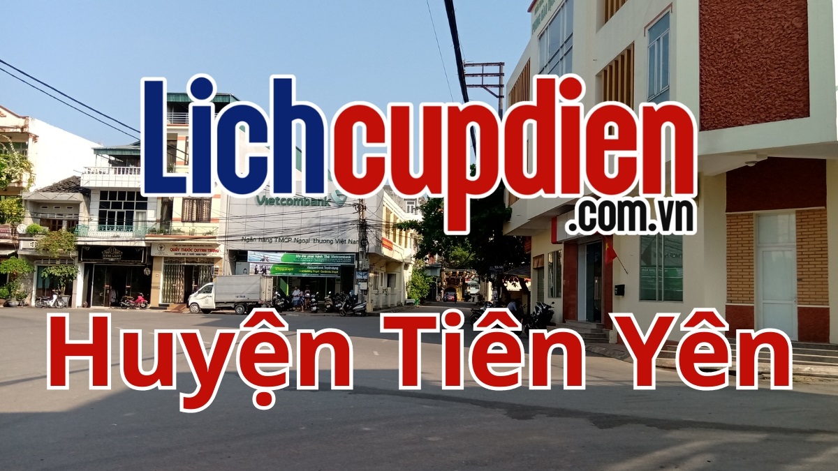 Lịch cúp điện Huyện Tiên Yên