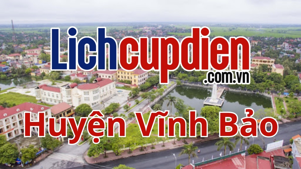 Lịch cúp điện huyện Vĩnh Bảo