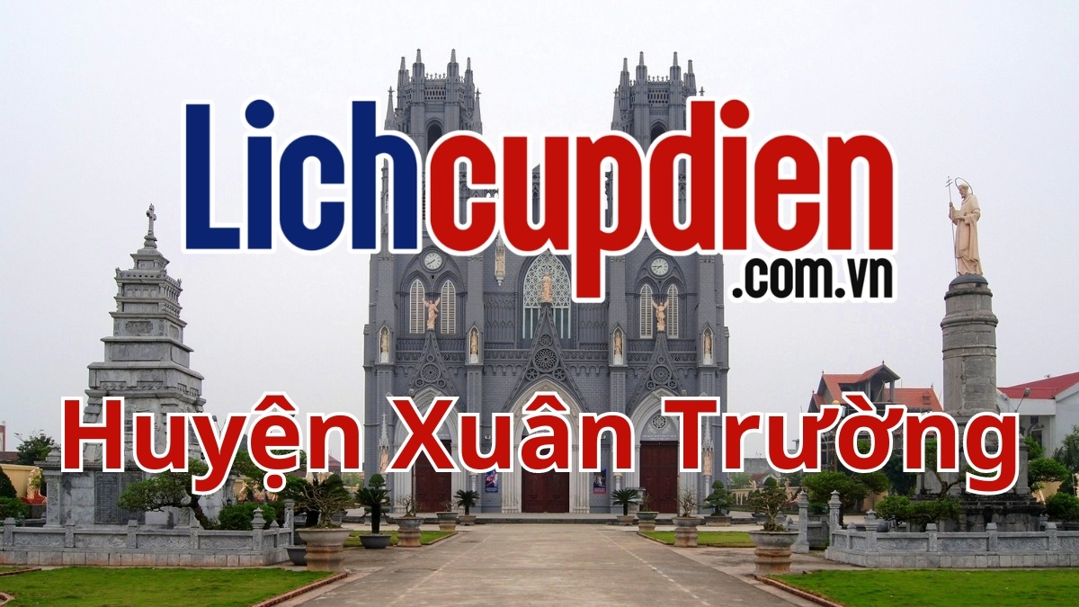 Lịch cúp điện Huyện Xuân Trường