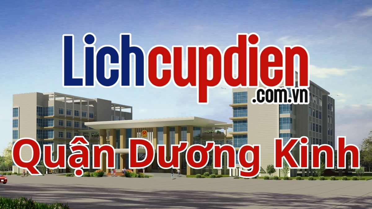 Lịch cúp điện quận Dương Kinh