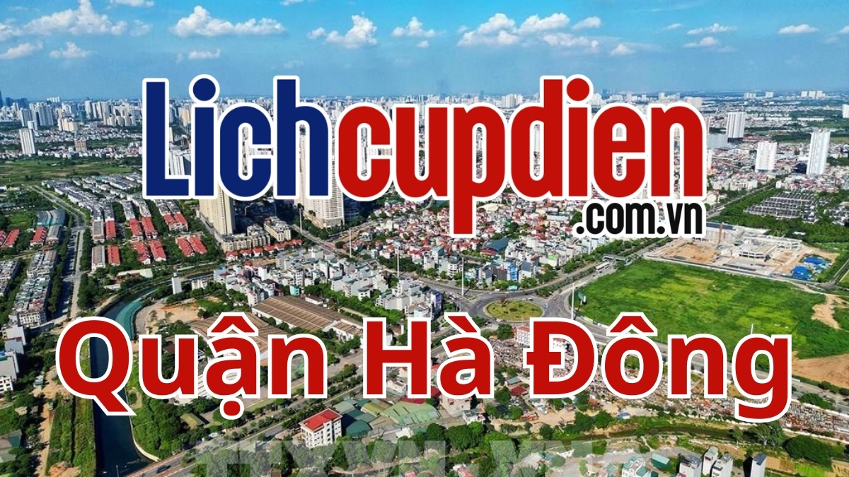 Lịch cúp điện quận Hà Đông