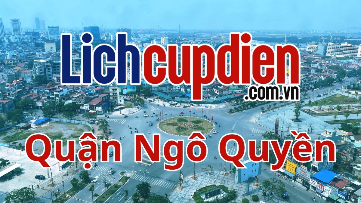 Lịch cúp điện quận Ngô Quyền