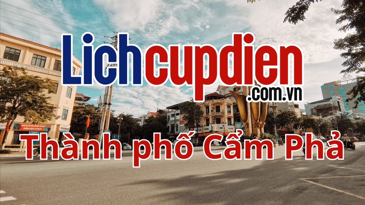 Lịch cúp điện thành phố Cẩm Phả