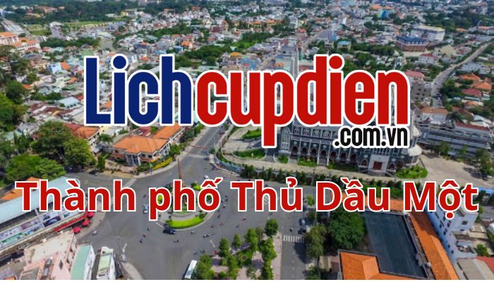 lịch cúp điện thành phố Thủ Dầu Một