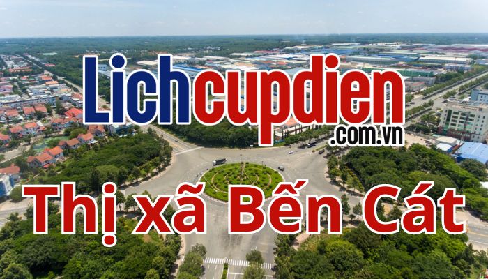 Lịch cúp điện thị xã Bến Cát