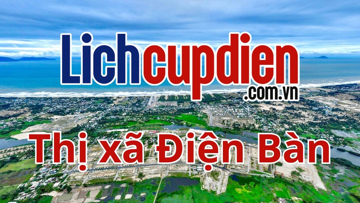 Lịch cúp điện thị xã Điện Bàn