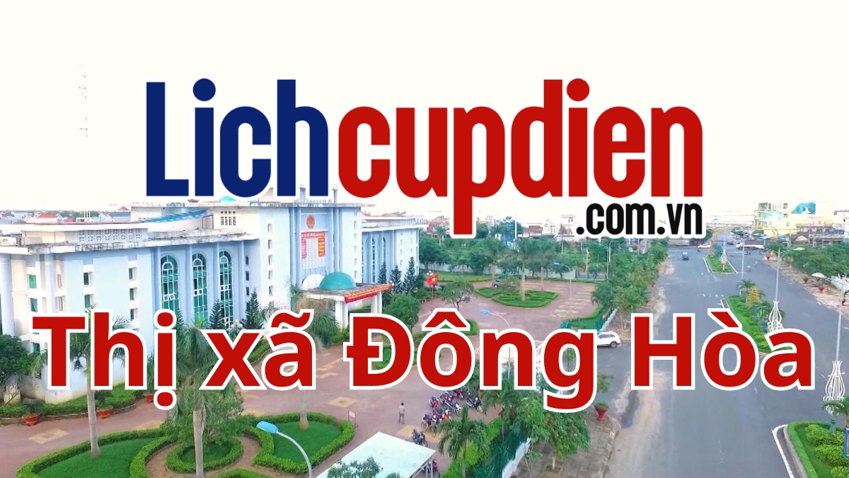 Lịch cúp điện thị xã Đông Hòa