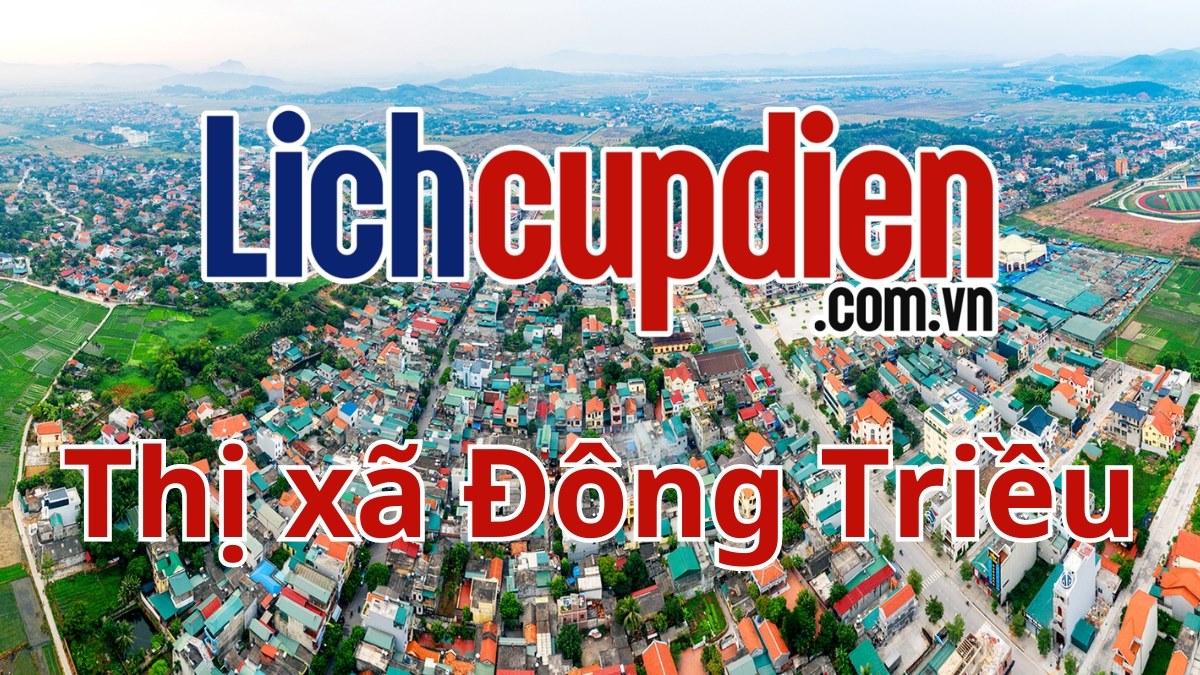 Lịch cúp điện Thị xã Đông Triều