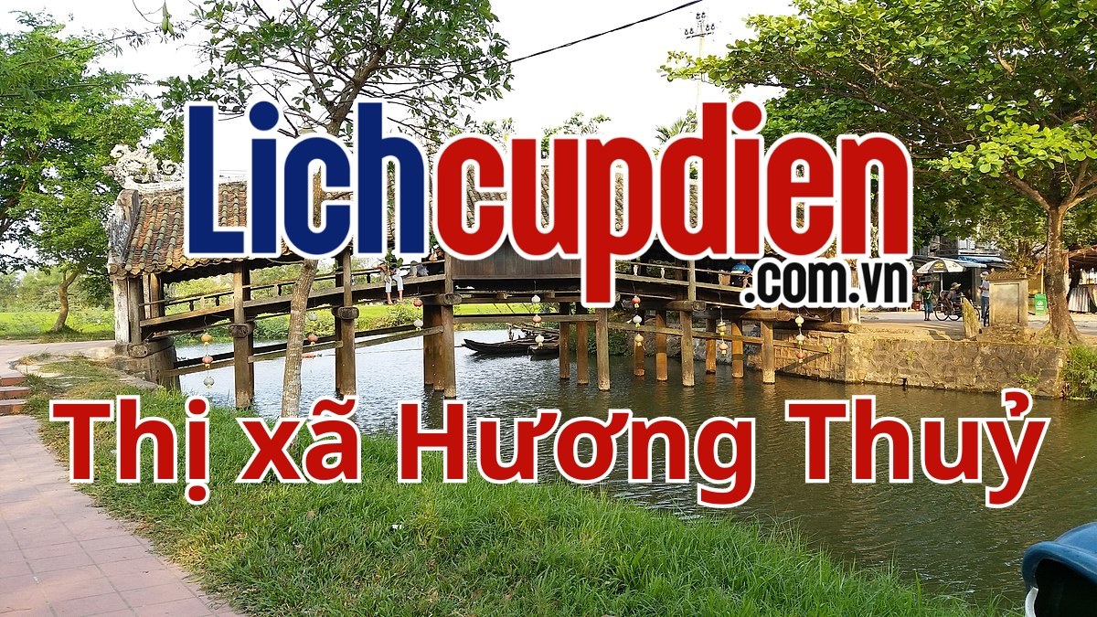 Lịch cúp điện Thị xã Hương Thuỷ