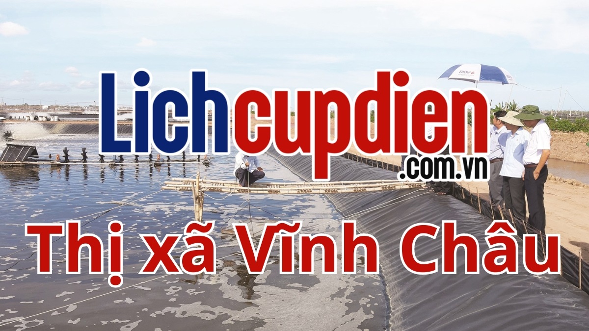 Lịch cúp điện thị xã Vĩnh Châu